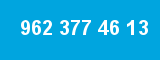 962 377 46 13